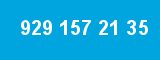 929 157 21 35 929 157 21 35